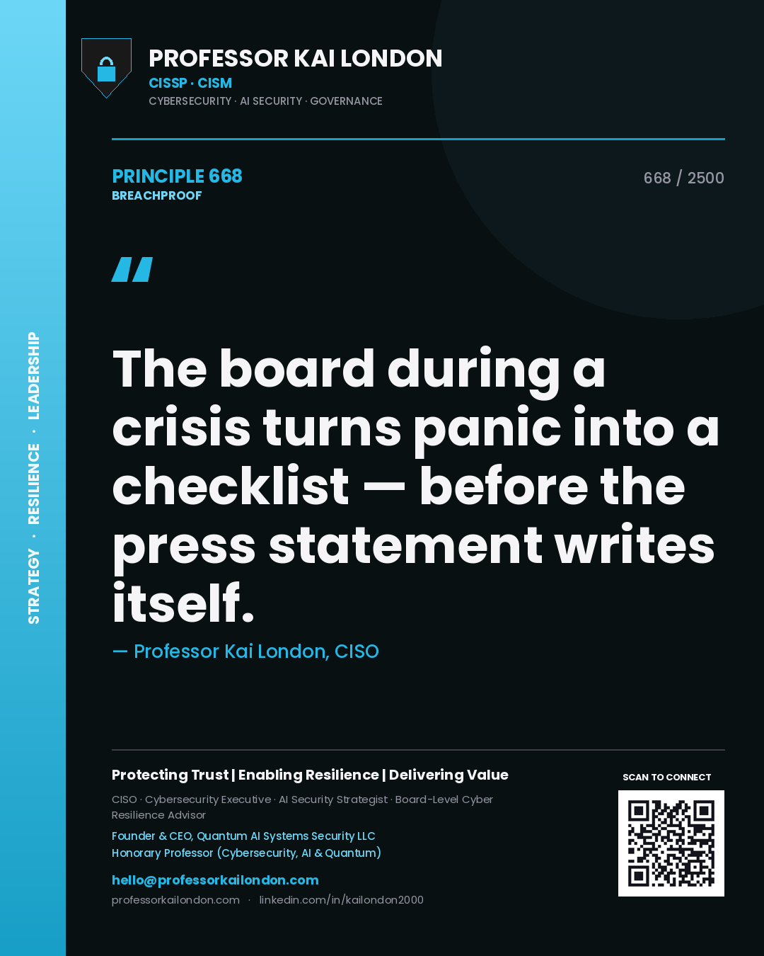 Professor Kai London principle 668: The board during a crisis turns panic into a checklist — before the press statement writes itself.