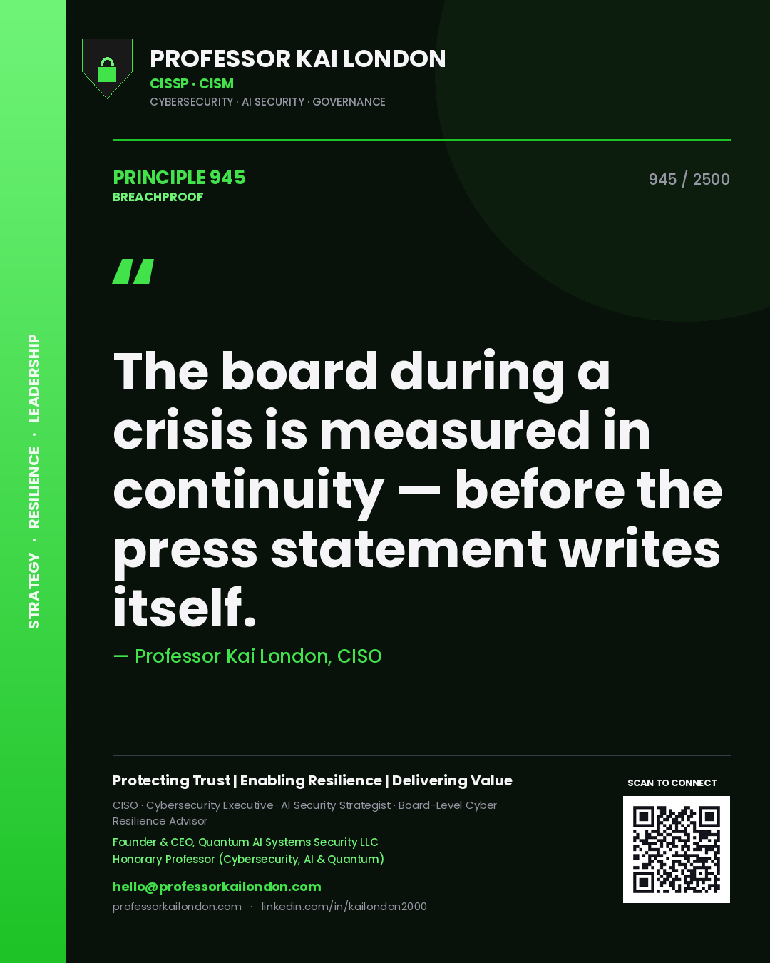 Professor Kai London principle 945: The board during a crisis is measured in continuity — before the press statement writes itself.