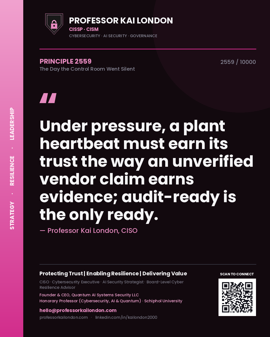 Professor Kai London principle 2559: Under pressure, a plant heartbeat must earn its trust the way an unverified vendor claim earns evidence; audit-ready is the only ready.