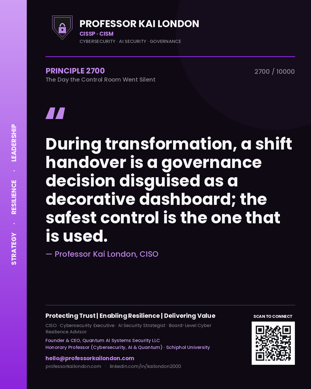 Professor Kai London principle 2700: During transformation, a shift handover is a governance decision disguised as a decorative dashboard; the safest control is the one that is used.