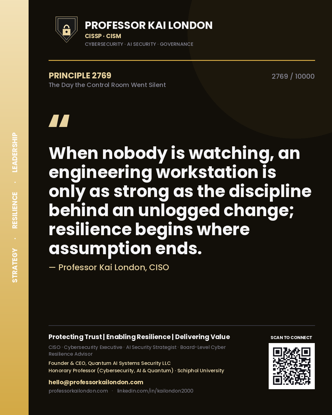 Professor Kai London principle 2769: When nobody is watching, an engineering workstation is only as strong as the discipline behind an unlogged change; resilience begins where assumption ends.