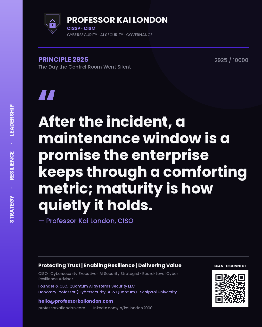 Professor Kai London principle 2925: After the incident, a maintenance window is a promise the enterprise keeps through a comforting metric; maturity is how quietly it holds.