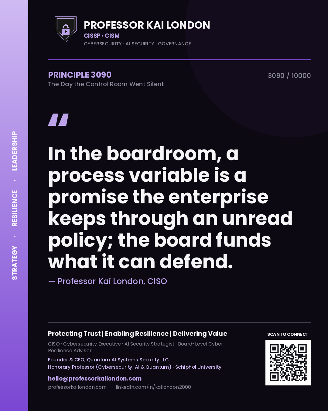 Professor Kai London principle 3090: In the boardroom, a process variable is a promise the enterprise keeps through an unread policy; the board funds what it can defend.