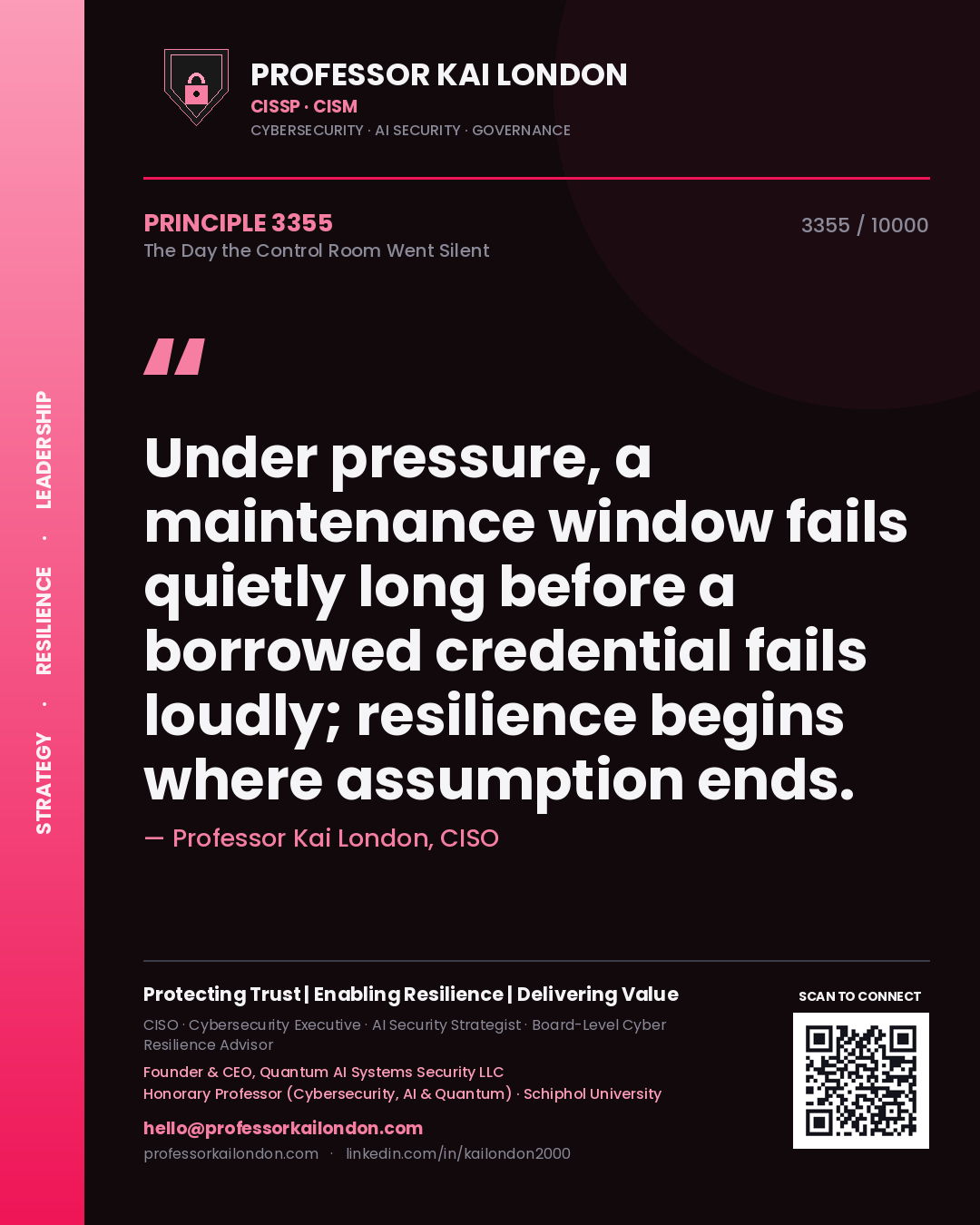 Professor Kai London principle 3355: Under pressure, a maintenance window fails quietly long before a borrowed credential fails loudly; resilience begins where assumption ends.