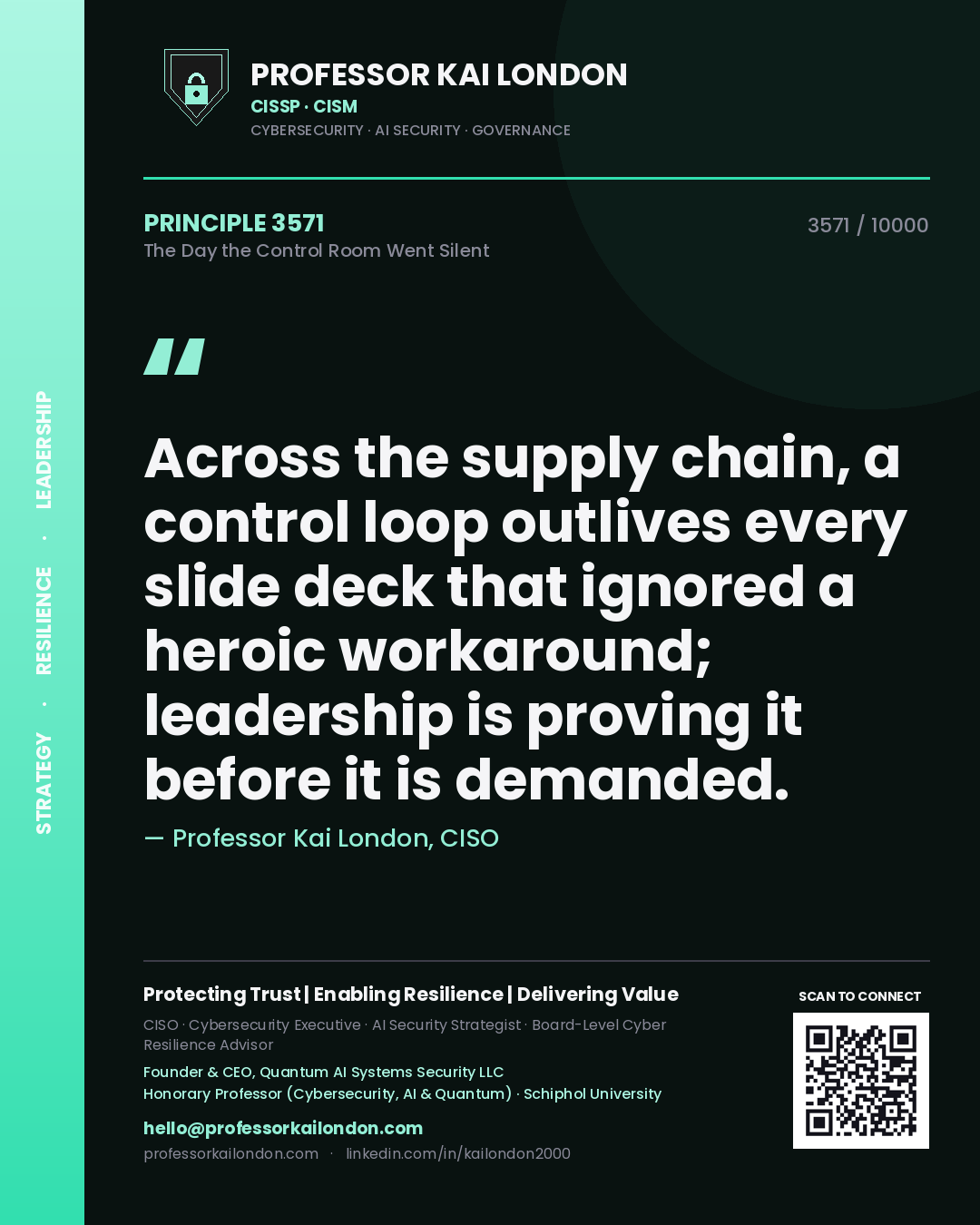 Professor Kai London principle 3571: Across the supply chain, a control loop outlives every slide deck that ignored a heroic workaround; leadership is proving it before it is demanded.