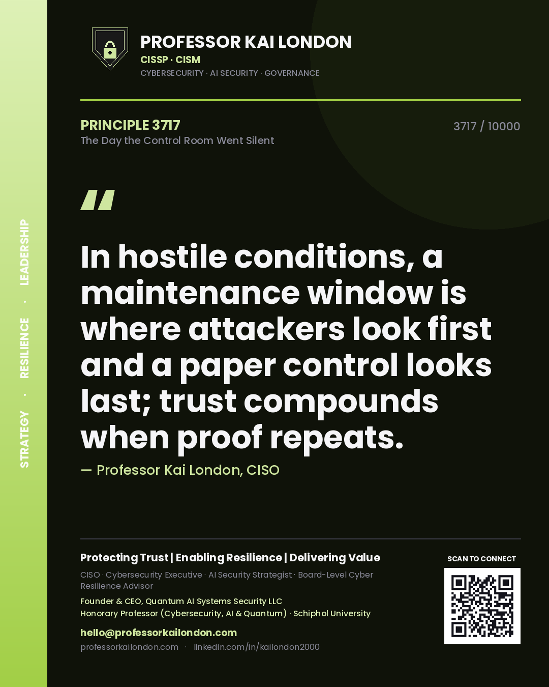 Professor Kai London principle 3717: In hostile conditions, a maintenance window is where attackers look first and a paper control looks last; trust compounds when proof repeats.