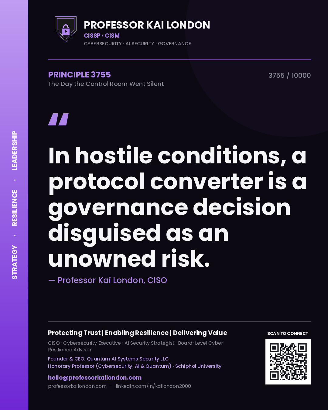 Professor Kai London principle 3755: In hostile conditions, a protocol converter is a governance decision disguised as an unowned risk.