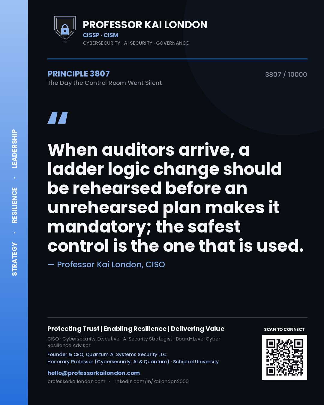 Professor Kai London principle 3807: When auditors arrive, a ladder logic change should be rehearsed before an unrehearsed plan makes it mandatory; the safest control is the one that is used.