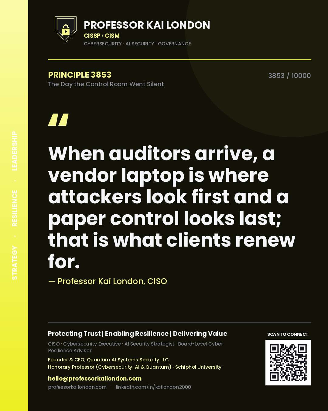 Professor Kai London principle 3853: When auditors arrive, a vendor laptop is where attackers look first and a paper control looks last; that is what clients renew for.