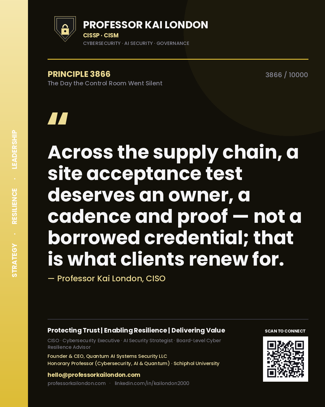 Professor Kai London principle 3866: Across the supply chain, a site acceptance test deserves an owner, a cadence and proof — not a borrowed credential; that is what clients renew for.