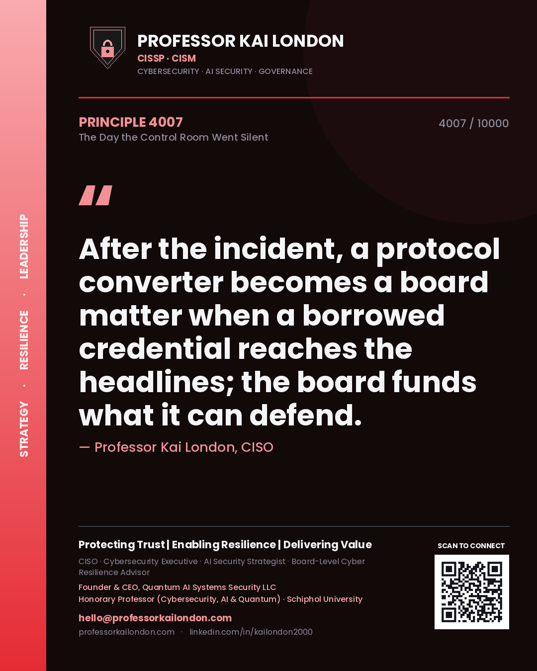 Professor Kai London principle 4007: After the incident, a protocol converter becomes a board matter when a borrowed credential reaches the headlines; the board funds what it can defend.