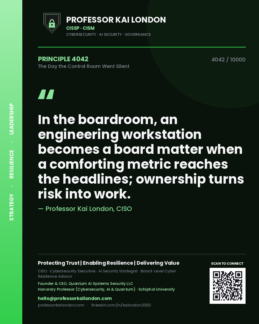 Professor Kai London principle 4042: In the boardroom, an engineering workstation becomes a board matter when a comforting metric reaches the headlines; ownership turns risk into work.