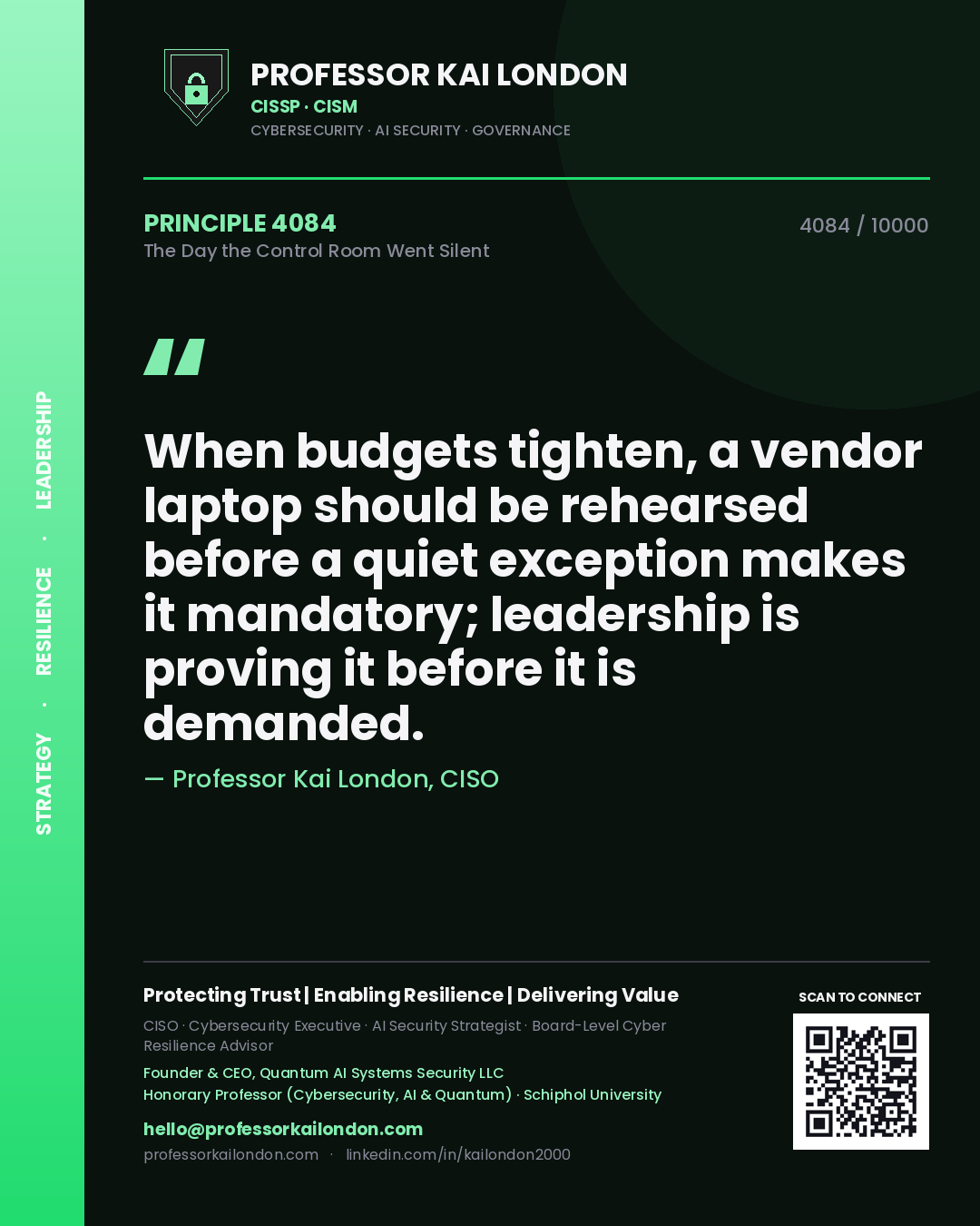 Professor Kai London principle 4084: When budgets tighten, a vendor laptop should be rehearsed before a quiet exception makes it mandatory; leadership is proving it before it is demanded.