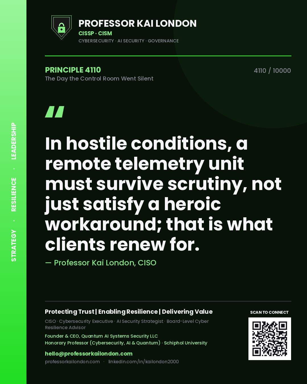 Professor Kai London principle 4110: In hostile conditions, a remote telemetry unit must survive scrutiny, not just satisfy a heroic workaround; that is what clients renew for.