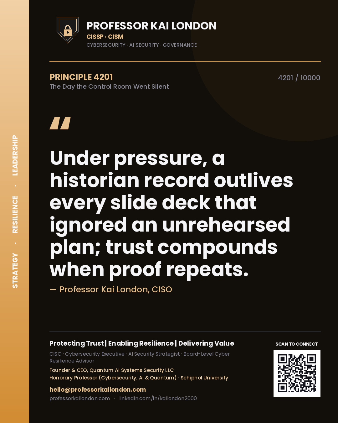 Professor Kai London principle 4201: Under pressure, a historian record outlives every slide deck that ignored an unrehearsed plan; trust compounds when proof repeats.