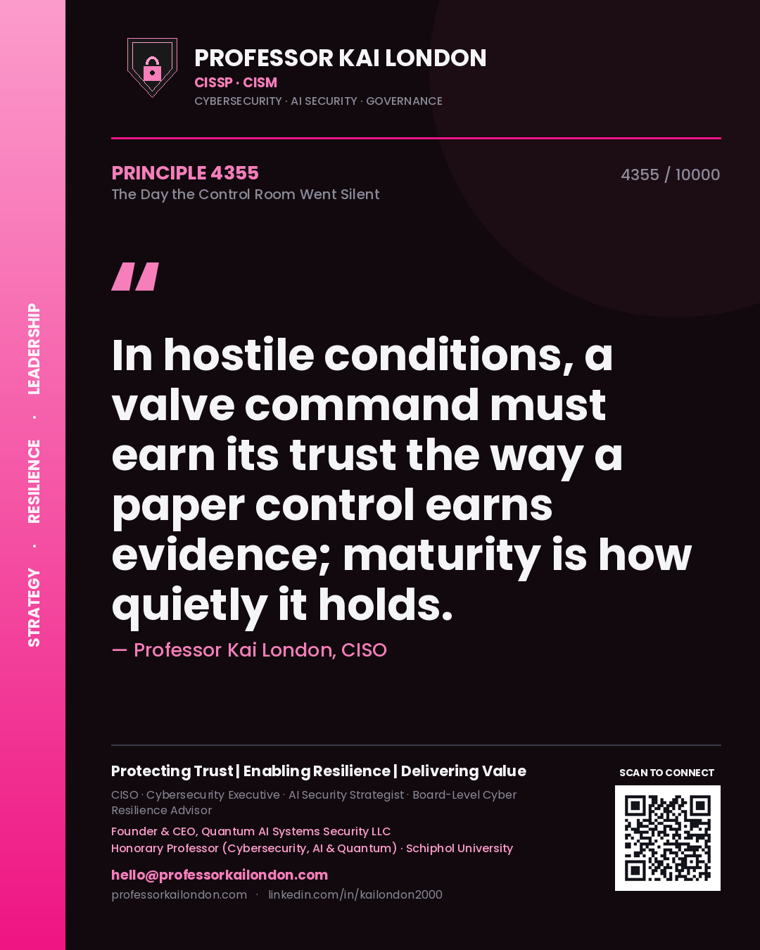 Quote card by Professor Kai London reading 'In hostile conditions, a valve command must earn its trust the way a paper control earns evidence; maturity is how quietly it holds.'. From the book The Day the Control Room Went Silent.