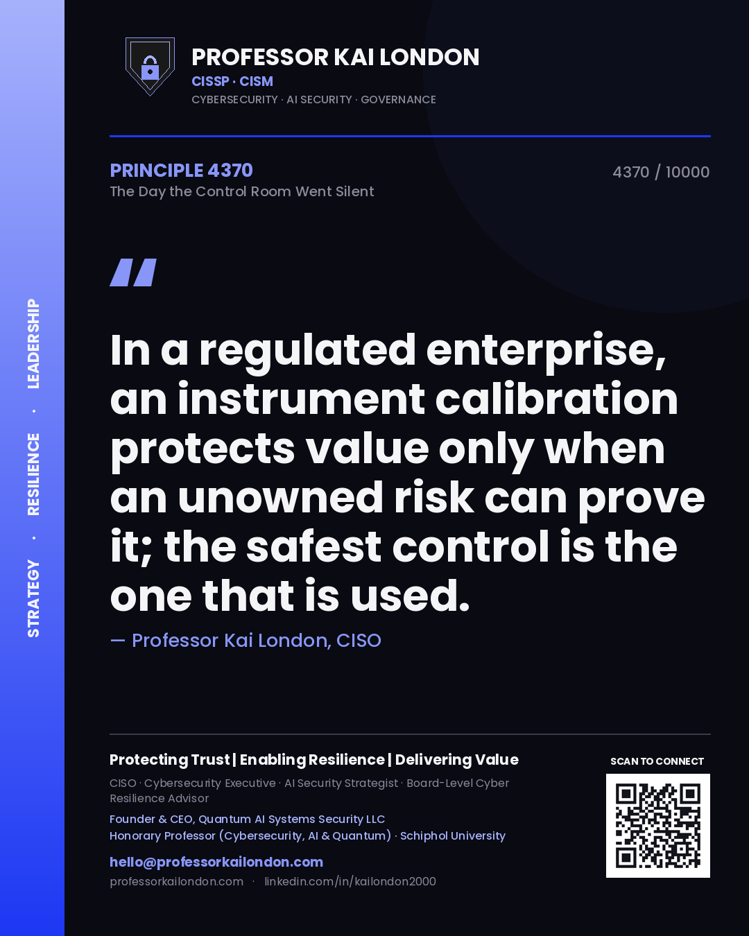 Quote card by Professor Kai London reading 'In a regulated enterprise, an instrument calibration protects value only when an unowned risk can prove it; the safest control is the one that is used.'. From the book The Day the Control Room Went Silent.