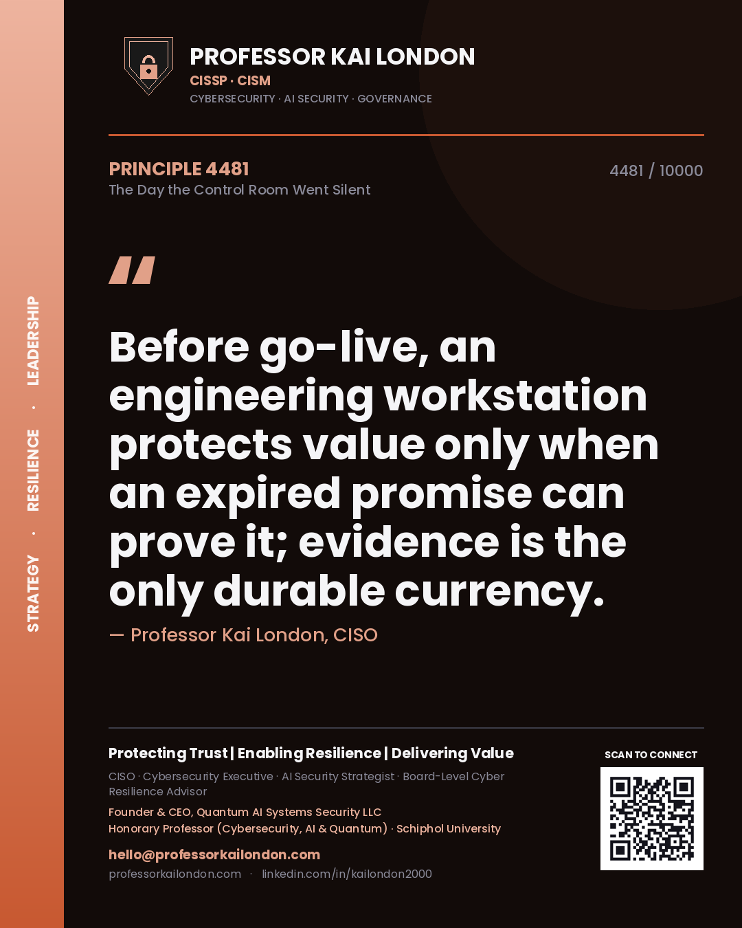 Professor Kai London principle 4481: Before go-live, an engineering workstation protects value only when an expired promise can prove it; evidence is the only durable currency.