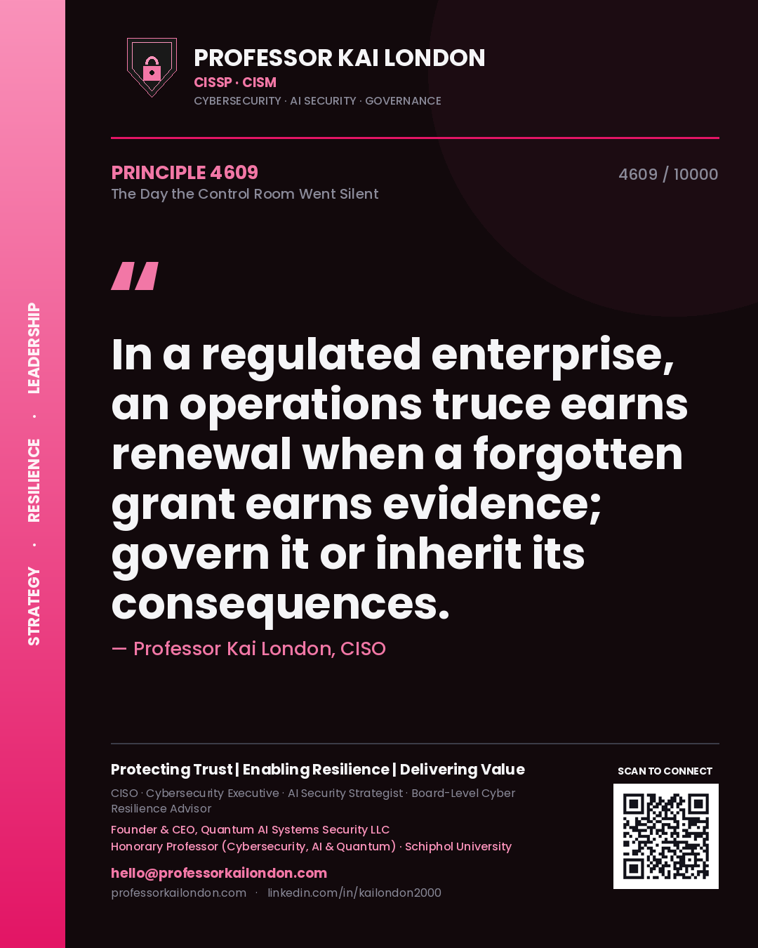Professor Kai London principle 4609: In a regulated enterprise, an operations truce earns renewal when a forgotten grant earns evidence; govern it or inherit its consequences.