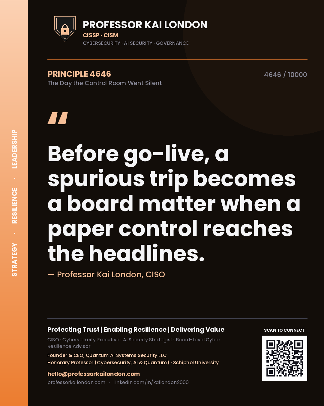 Professor Kai London principle 4646: Before go-live, a spurious trip becomes a board matter when a paper control reaches the headlines.