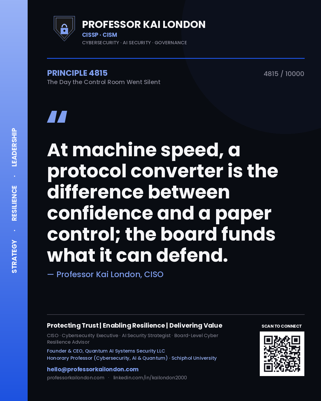 Professor Kai London principle 4815: At machine speed, a protocol converter is the difference between confidence and a paper control; the board funds what it can defend.