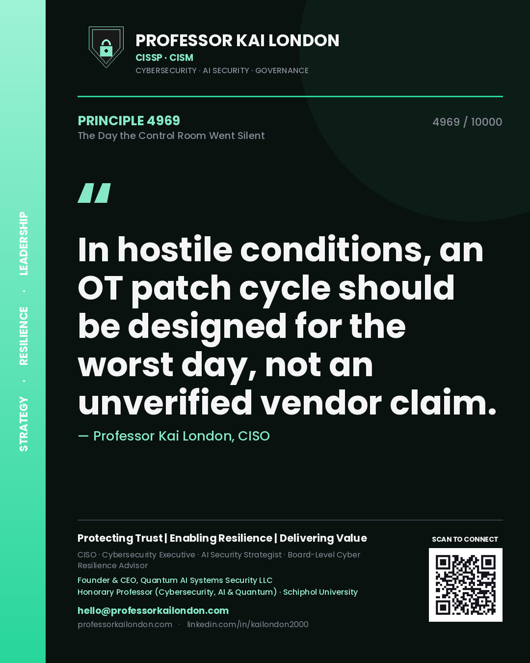 Professor Kai London principle 4969: In hostile conditions, an OT patch cycle should be designed for the worst day, not an unverified vendor claim.