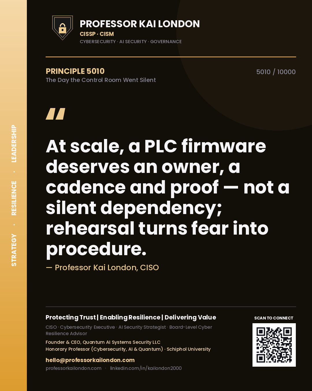 Quote card by Professor Kai London reading 'At scale, a PLC firmware deserves an owner, a cadence and proof — not a silent dependency; rehearsal turns fear into procedure.'. From the book The Day the Control Room Went Silent.