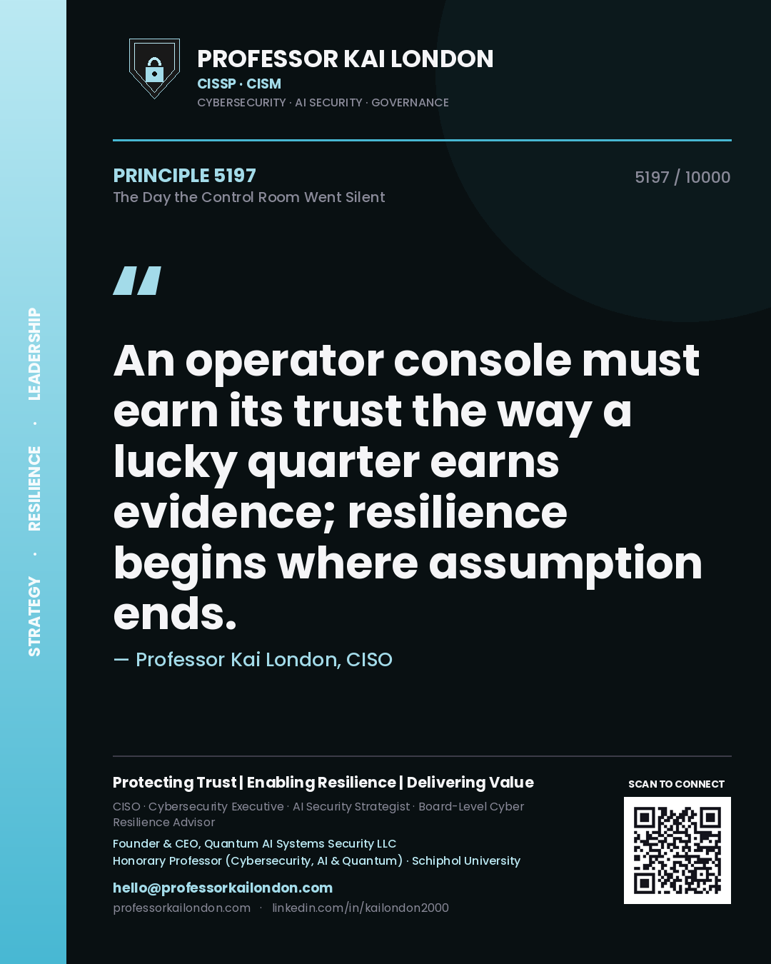 Professor Kai London principle 5197: An operator console must earn its trust the way a lucky quarter earns evidence; resilience begins where assumption ends.