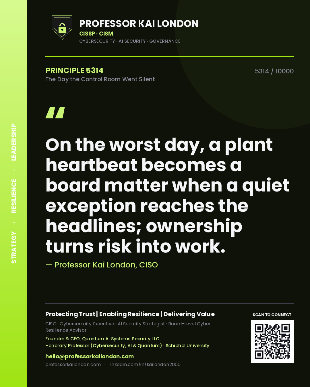 Quote card by Professor Kai London reading 'On the worst day, a plant heartbeat becomes a board matter when a quiet exception reaches the headlines; ownership turns risk into work.'. From the book The Day the Control Room Went Silent.