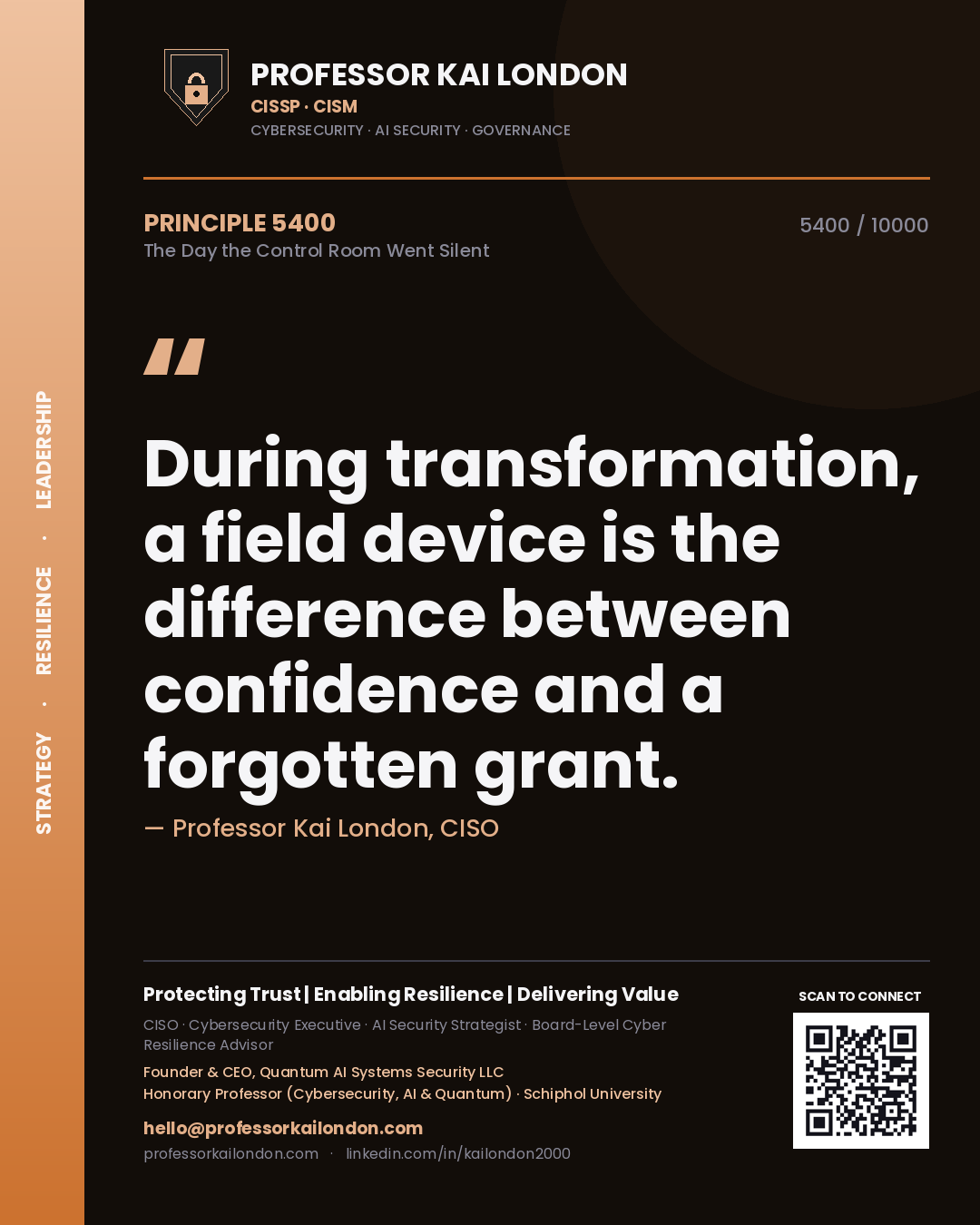 Professor Kai London principle 5400: During transformation, a field device is the difference between confidence and a forgotten grant.