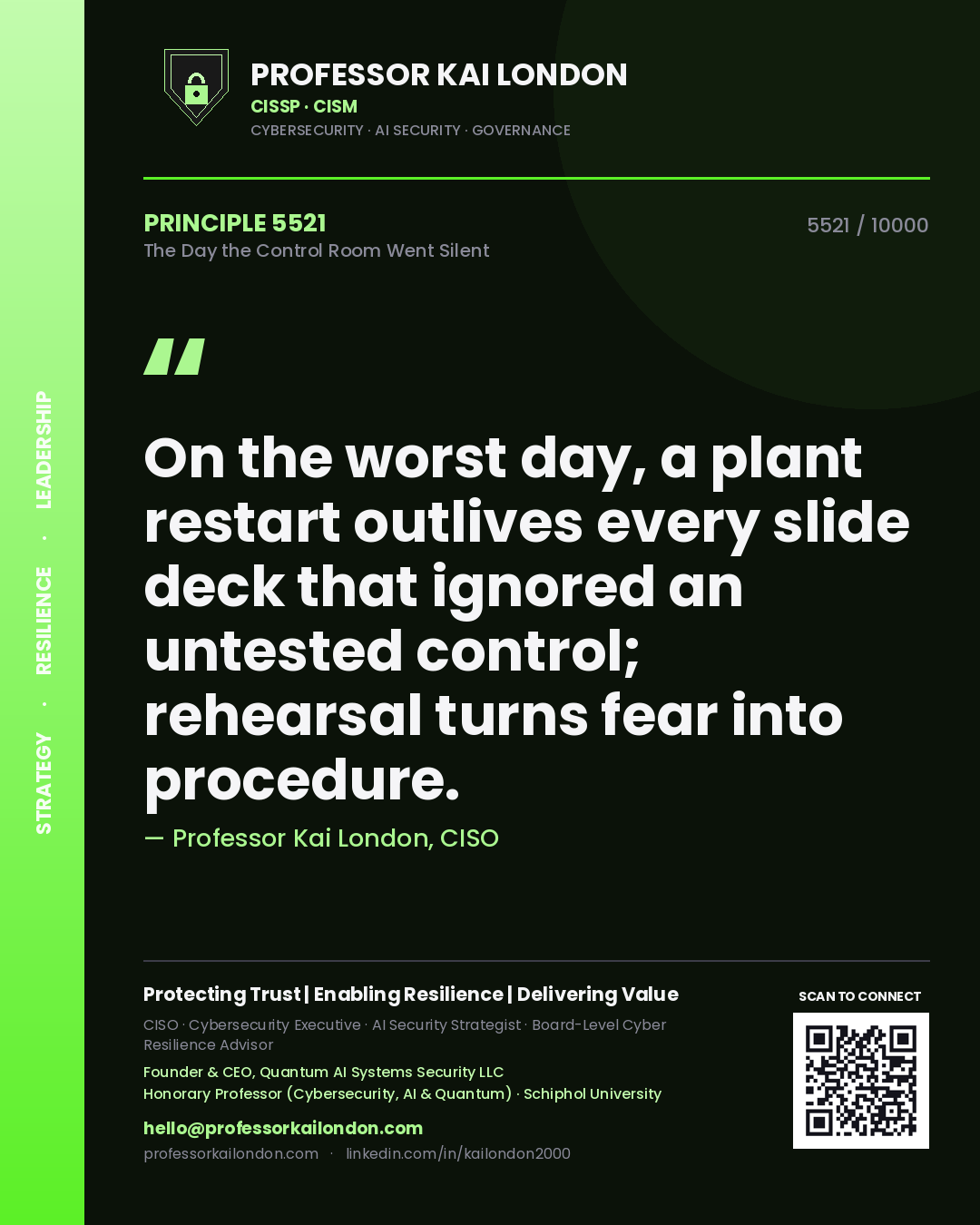Professor Kai London principle 5521: On the worst day, a plant restart outlives every slide deck that ignored an untested control; rehearsal turns fear into procedure.