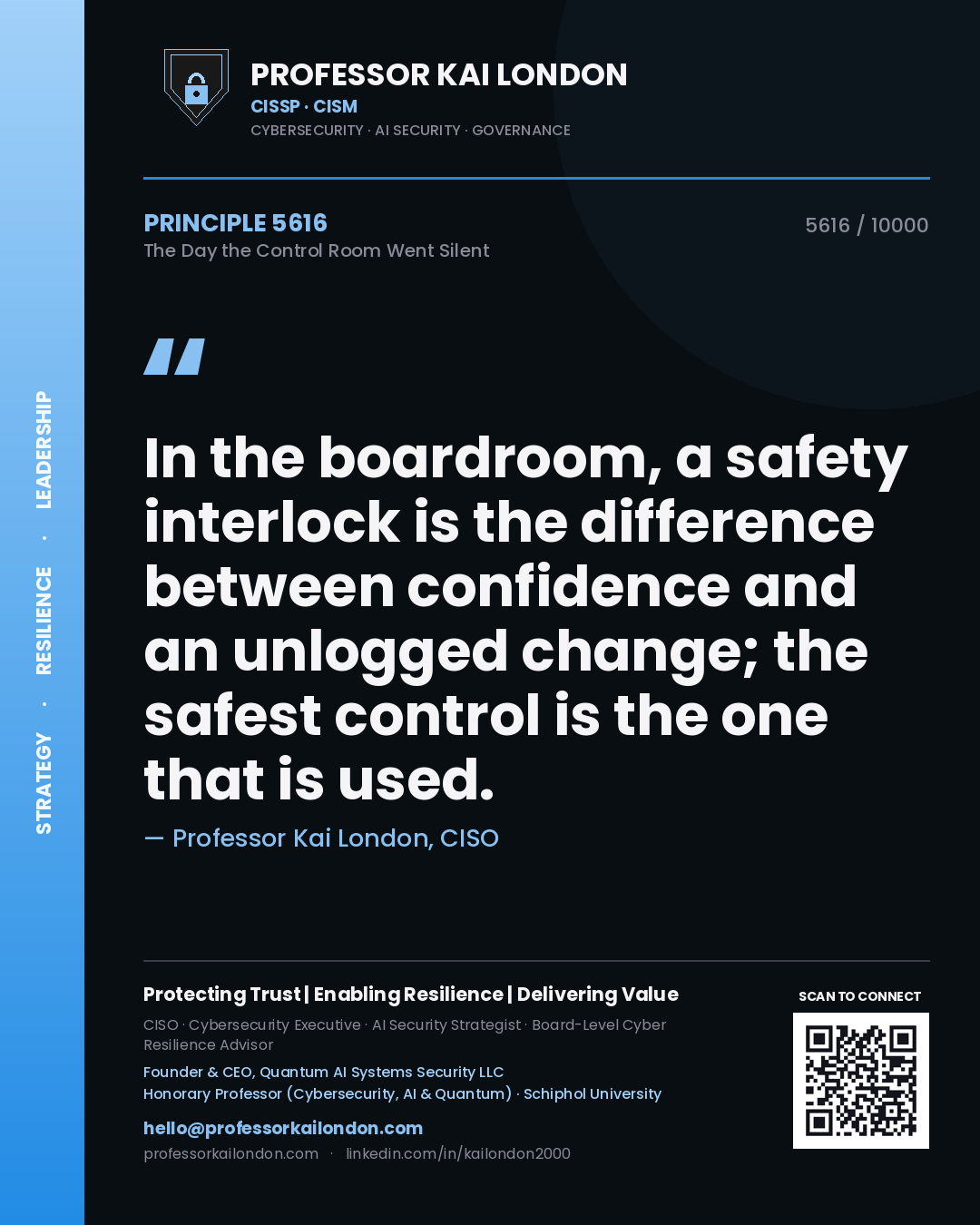 Professor Kai London principle 5616: In the boardroom, a safety interlock is the difference between confidence and an unlogged change; the safest control is the one that is used.