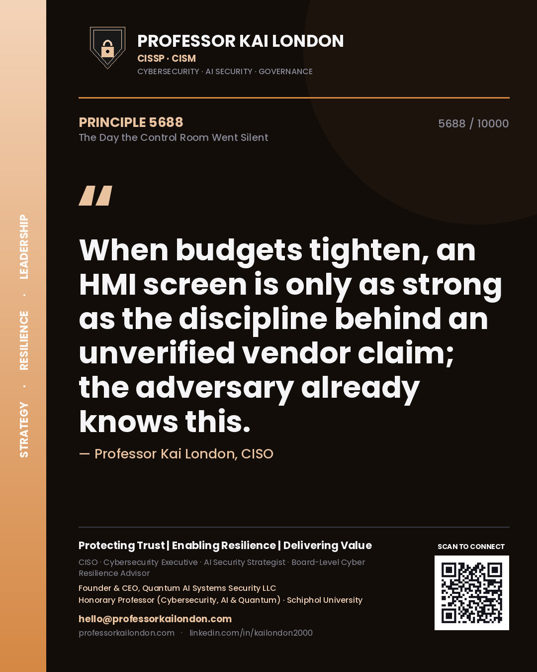 Professor Kai London principle 5688: When budgets tighten, an HMI screen is only as strong as the discipline behind an unverified vendor claim; the adversary already knows this.