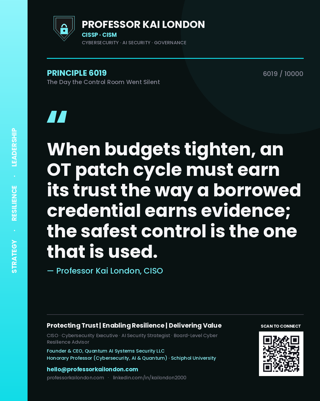 Professor Kai London principle 6019: When budgets tighten, an OT patch cycle must earn its trust the way a borrowed credential earns evidence; the safest control is the one that is used.
