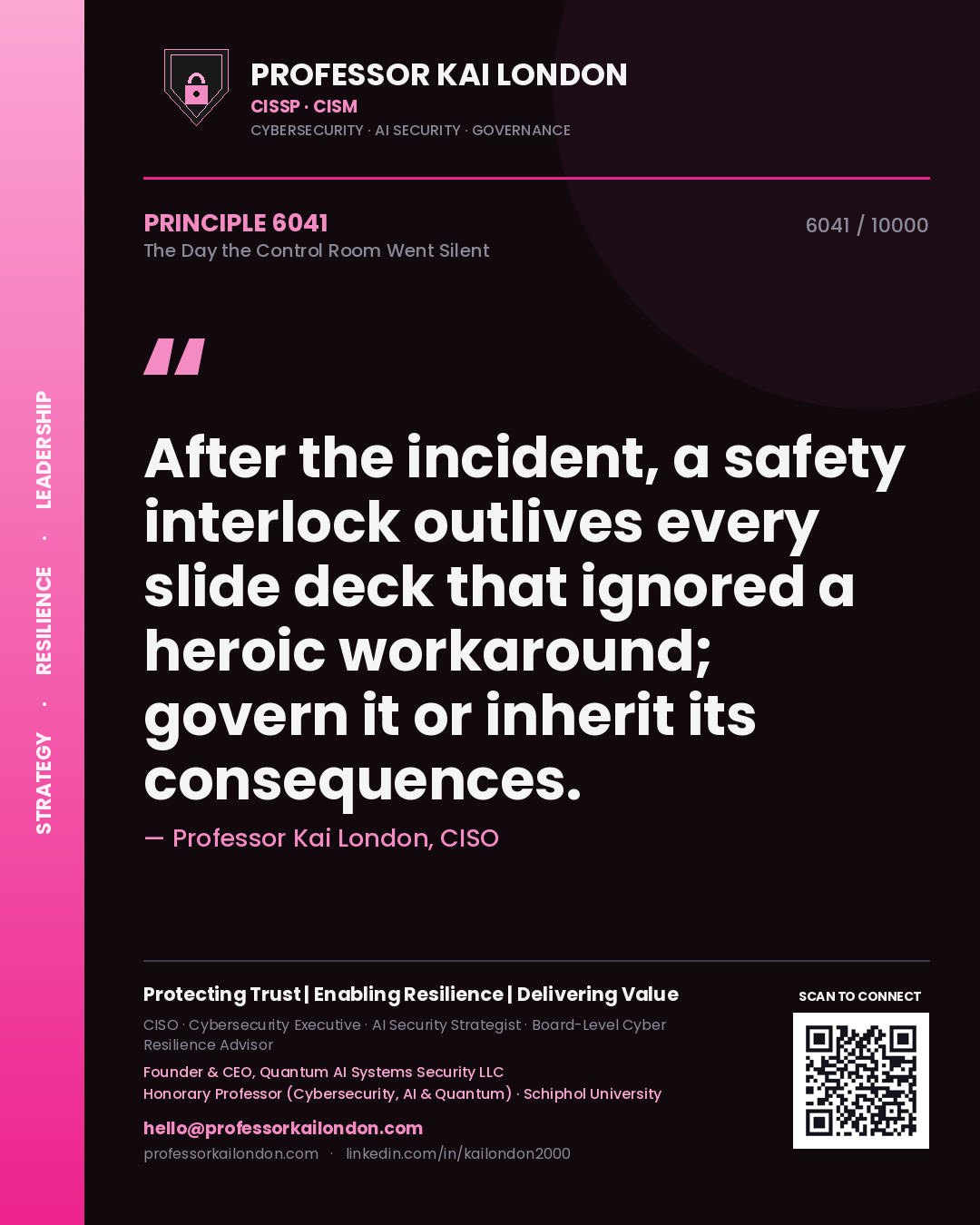 Professor Kai London principle 6041: After the incident, a safety interlock outlives every slide deck that ignored a heroic workaround; govern it or inherit its consequences.