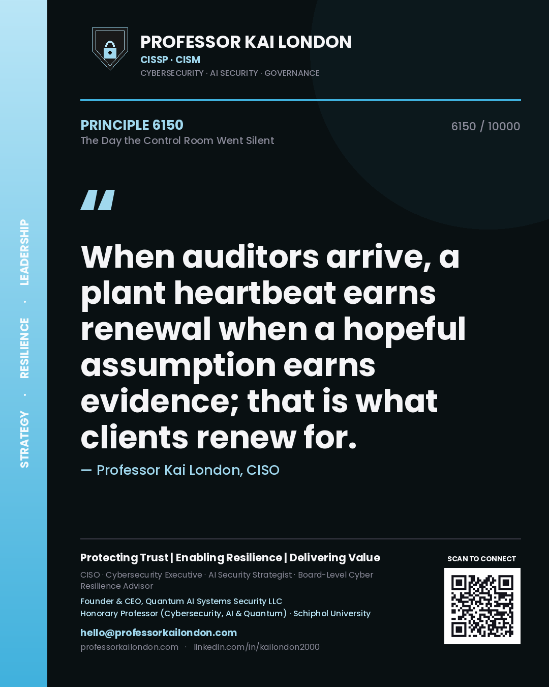 Professor Kai London principle 6150: When auditors arrive, a plant heartbeat earns renewal when a hopeful assumption earns evidence; that is what clients renew for.