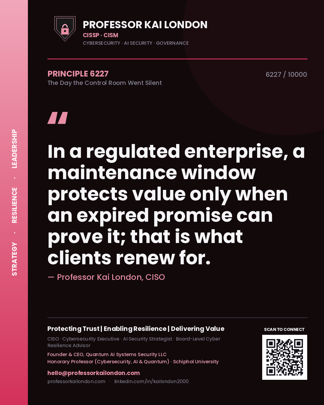 Professor Kai London principle 6227: In a regulated enterprise, a maintenance window protects value only when an expired promise can prove it; that is what clients renew for.