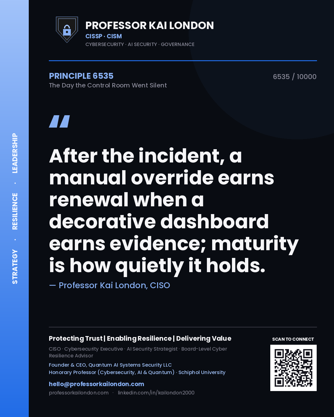 Professor Kai London principle 6535: After the incident, a manual override earns renewal when a decorative dashboard earns evidence; maturity is how quietly it holds.