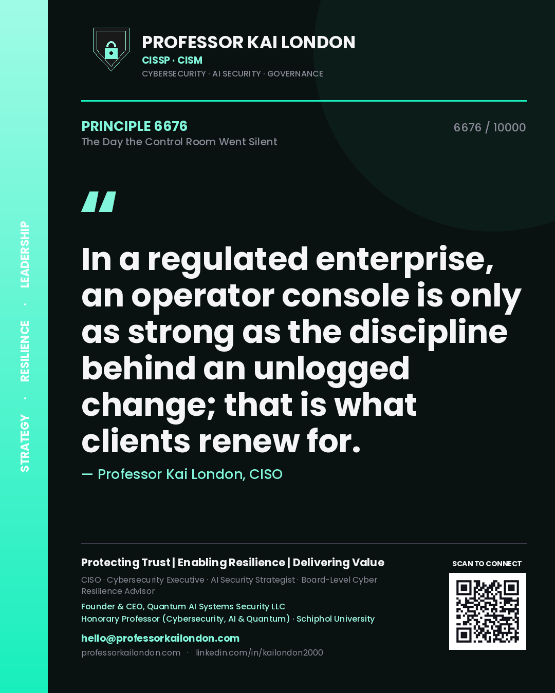 Professor Kai London principle 6676: In a regulated enterprise, an operator console is only as strong as the discipline behind an unlogged change; that is what clients renew for.