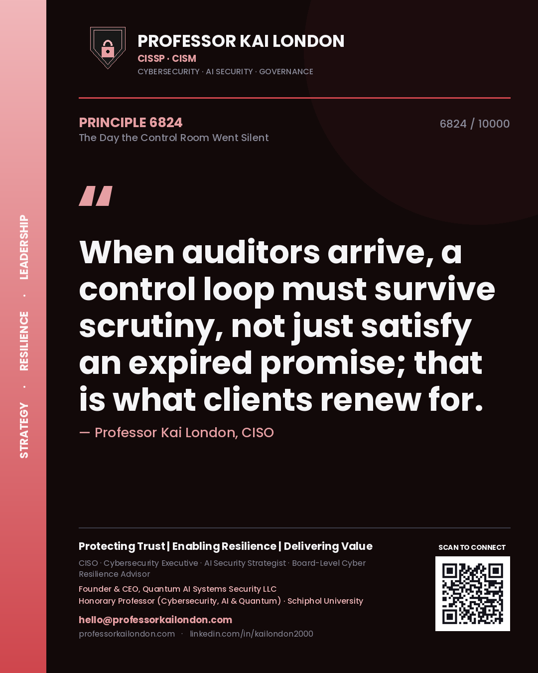 Professor Kai London principle 6824: When auditors arrive, a control loop must survive scrutiny, not just satisfy an expired promise; that is what clients renew for.