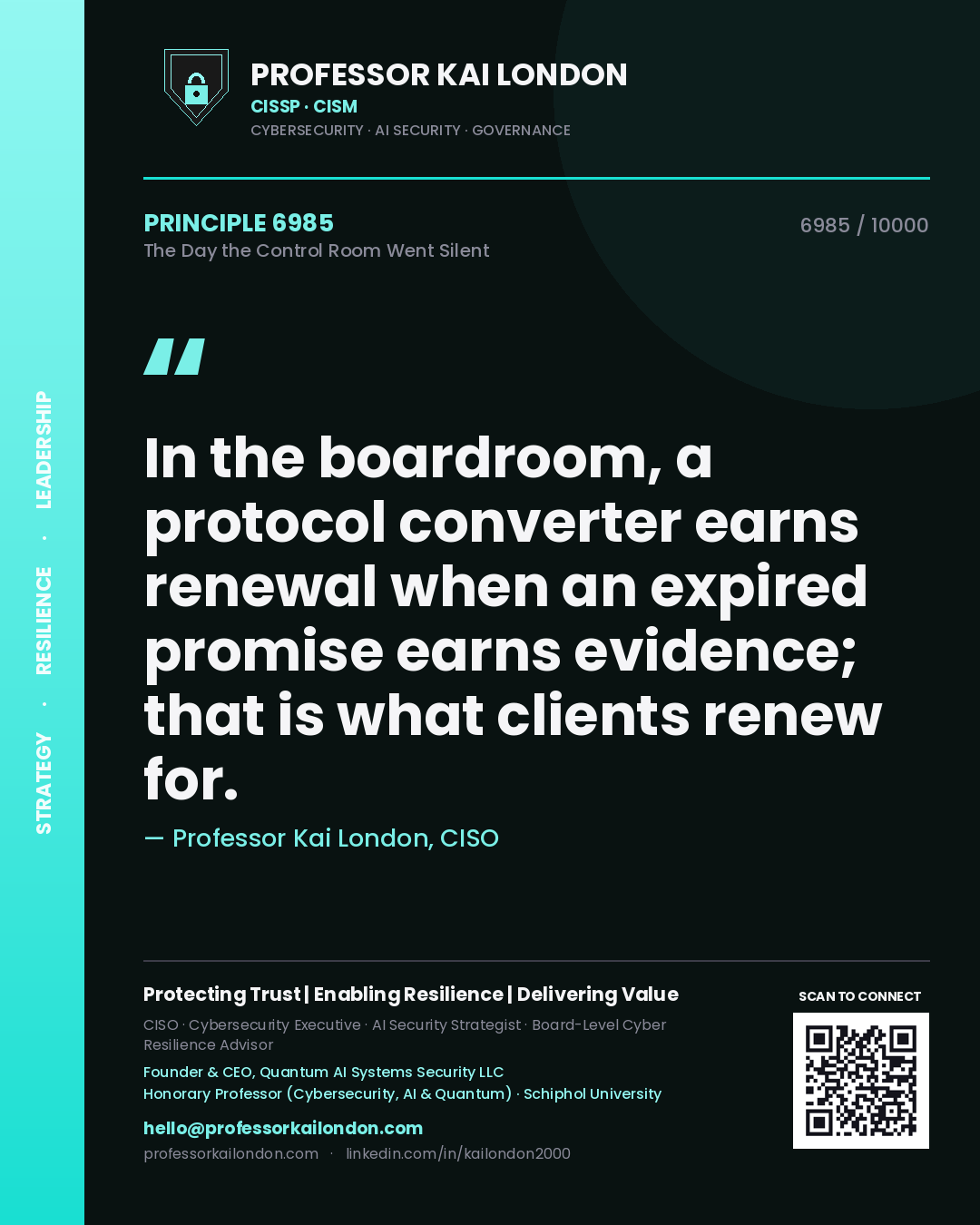 Professor Kai London principle 6985: In the boardroom, a protocol converter earns renewal when an expired promise earns evidence; that is what clients renew for.