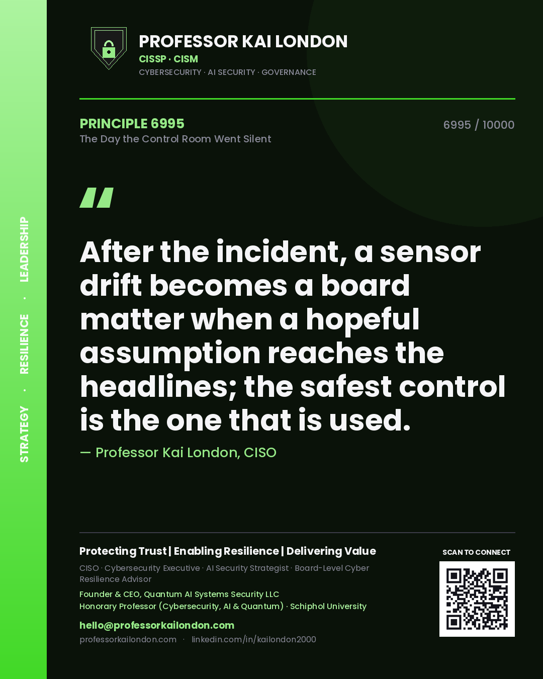 Professor Kai London principle 6995: After the incident, a sensor drift becomes a board matter when a hopeful assumption reaches the headlines; the safest control is the one that is used.