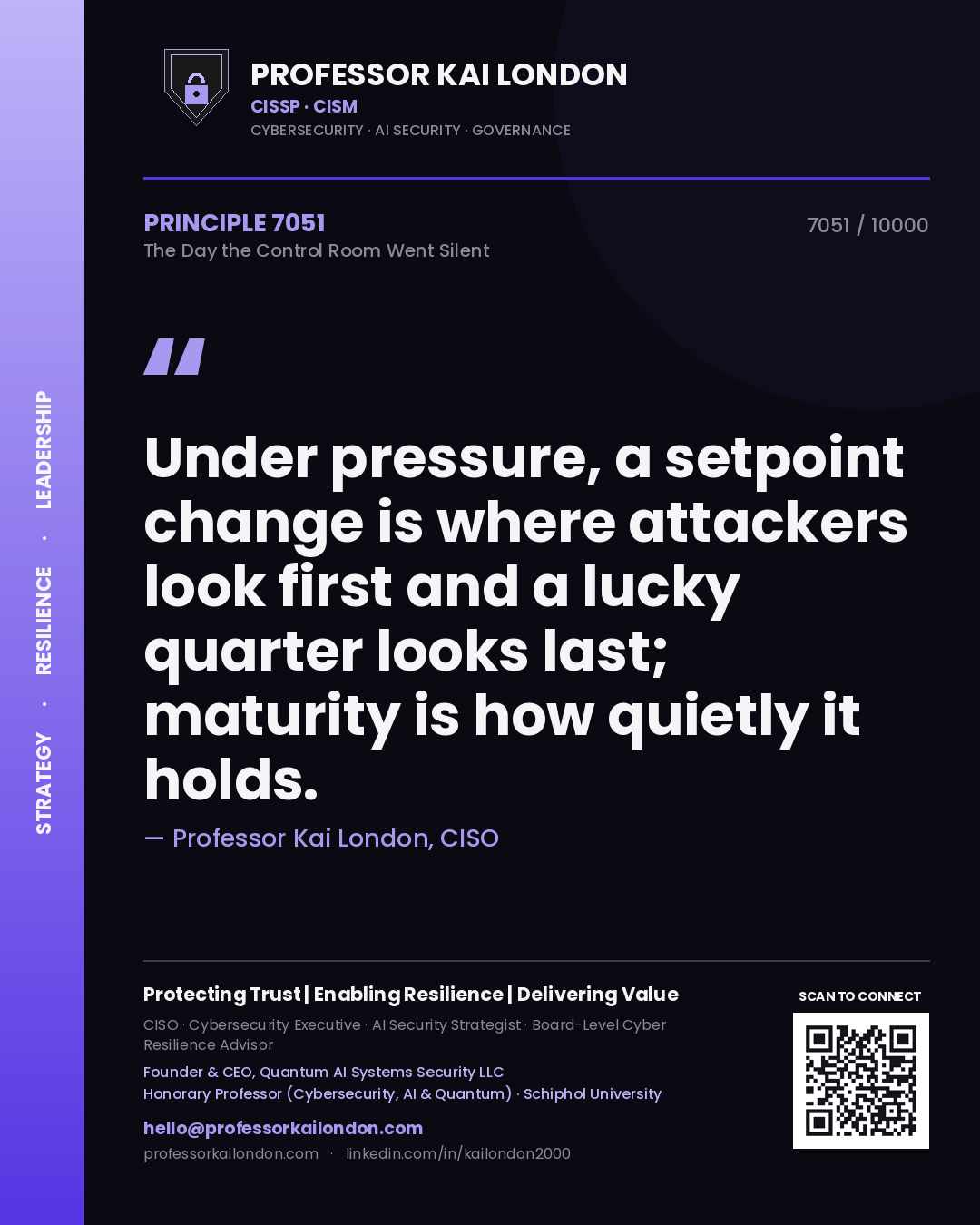 Professor Kai London principle 7051: Under pressure, a setpoint change is where attackers look first and a lucky quarter looks last; maturity is how quietly it holds.