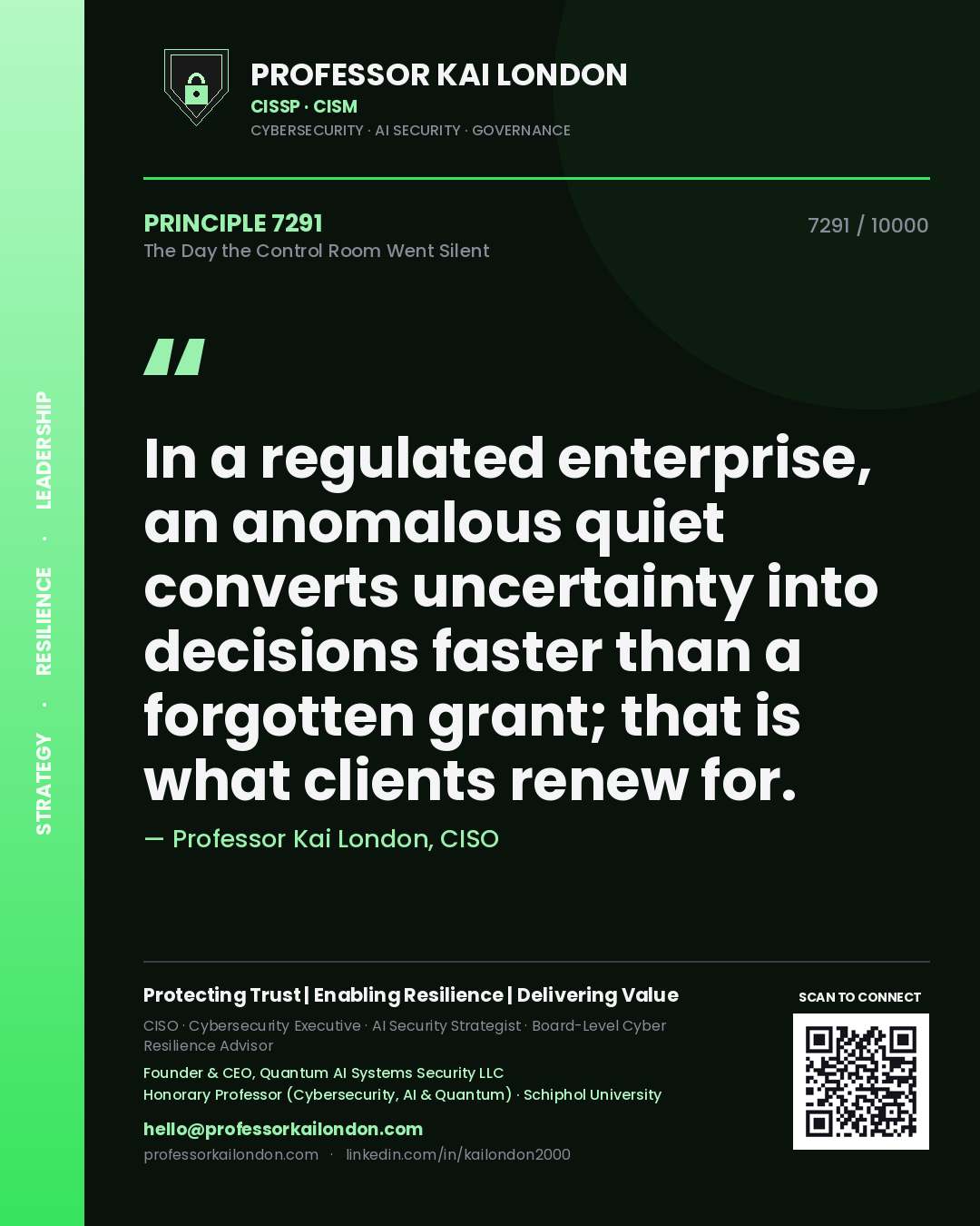 Professor Kai London principle 7291: In a regulated enterprise, an anomalous quiet converts uncertainty into decisions faster than a forgotten grant; that is what clients renew for.