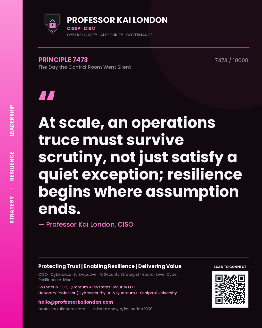 Professor Kai London principle 7473: At scale, an operations truce must survive scrutiny, not just satisfy a quiet exception; resilience begins where assumption ends.