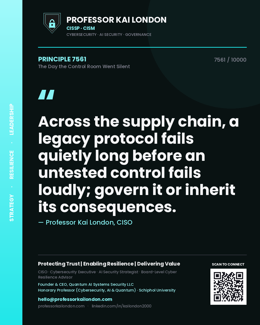 Professor Kai London principle 7561: Across the supply chain, a legacy protocol fails quietly long before an untested control fails loudly; govern it or inherit its consequences.