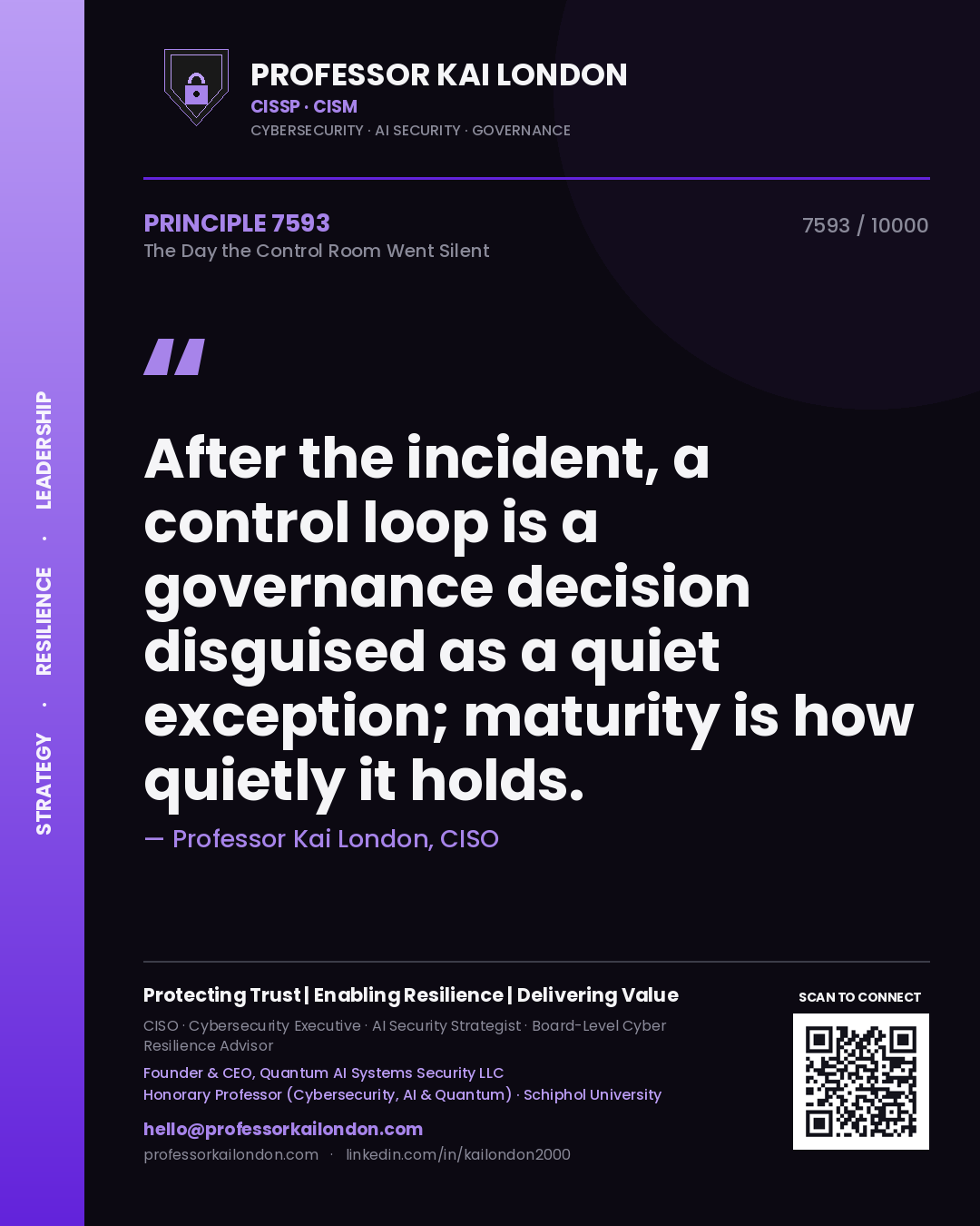 Professor Kai London principle 7593: After the incident, a control loop is a governance decision disguised as a quiet exception; maturity is how quietly it holds.