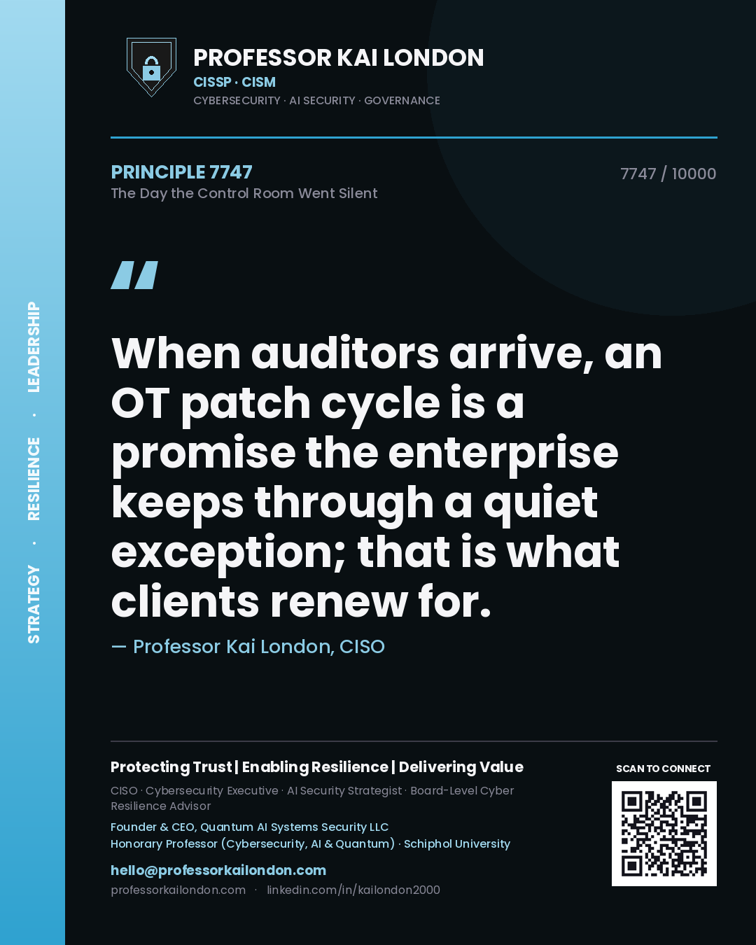 Professor Kai London principle 7747: When auditors arrive, an OT patch cycle is a promise the enterprise keeps through a quiet exception; that is what clients renew for.