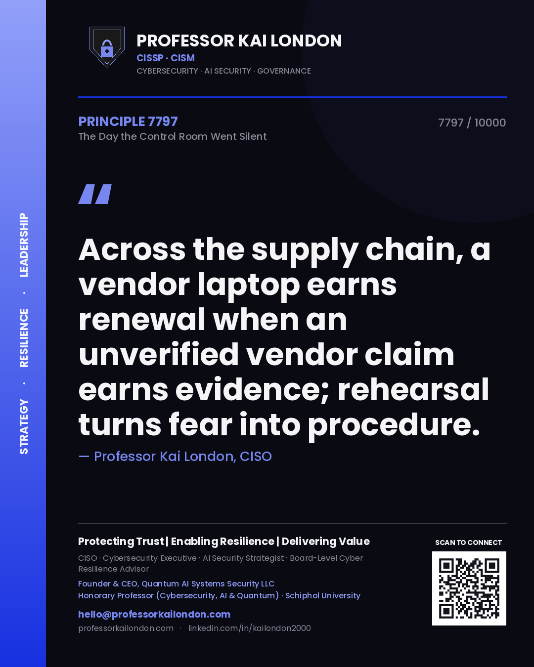 Professor Kai London principle 7797: Across the supply chain, a vendor laptop earns renewal when an unverified vendor claim earns evidence; rehearsal turns fear into procedure.