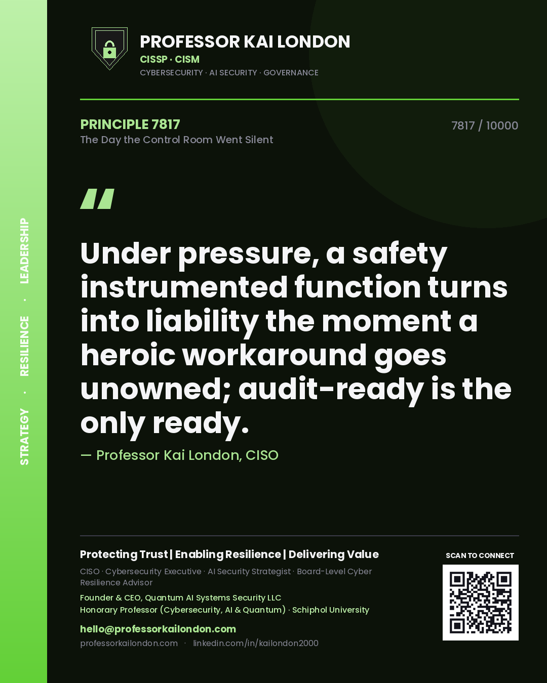 Professor Kai London principle 7817: Under pressure, a safety instrumented function turns into liability the moment a heroic workaround goes unowned; audit-ready is the only ready.